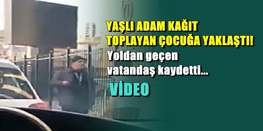 Ankara'da iğrenç olay; yaşlı adam kağıt toplayan çocuğu taciz etti
