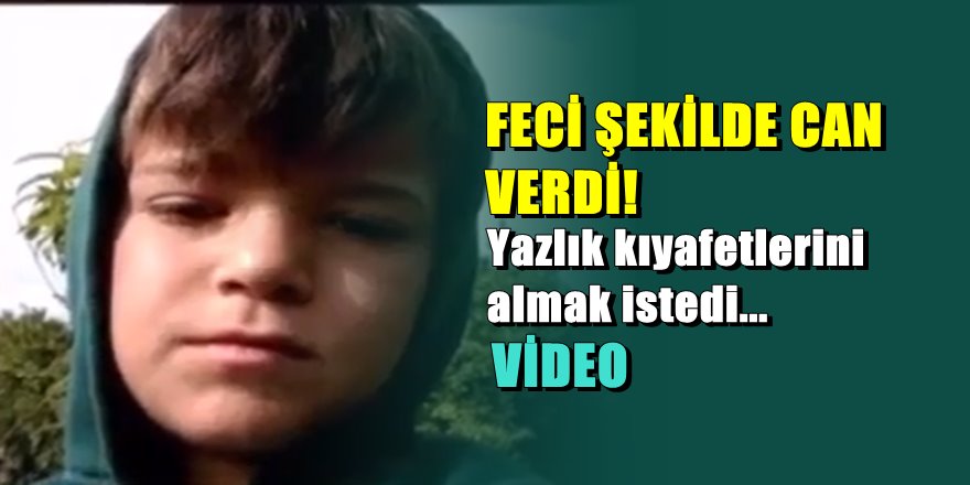 Çek-Yat Faciası; 10 yaşında çocuk öldü