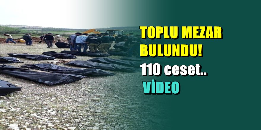 Afrin'den vahşet görüntüsü; toplu mezar bulundu