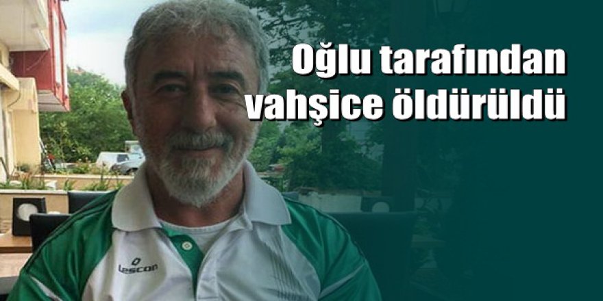 Ordu'da Ünyespor'un masörü, oğlu tarafından öldürüldü