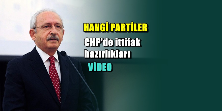 CHP'de İttifak Görüşmeleri heyecanı