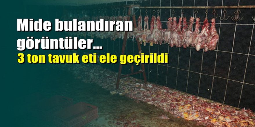 Adana'da kaçak tavuk kesimhanesine baskın