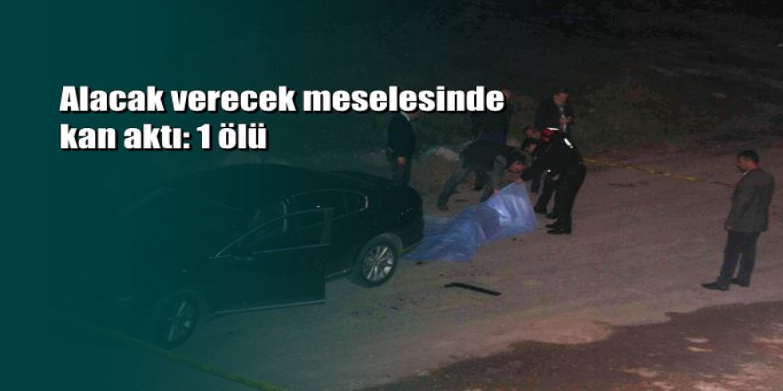Kayseri'de alacak verecek cinayeti: 1 ölü