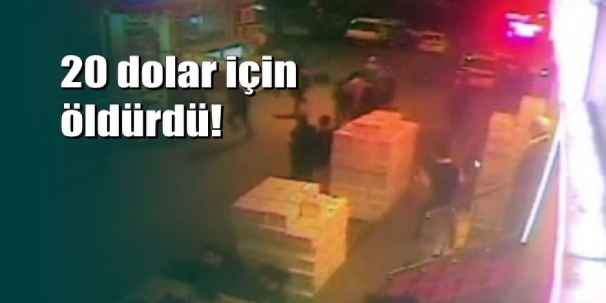 Aksaray'da 20 dolar vahşeti