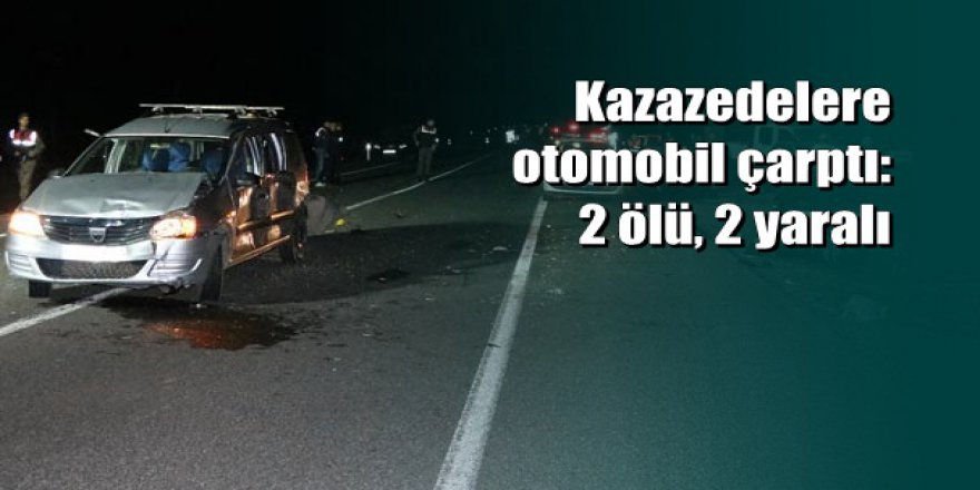 Niğde'de feci kaza: Kazadan sonra araçtan inenlere araba çarptı: 2 ölü 2 yaralı