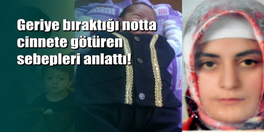 Gaziantep'te iki çocuğunu katledip kendi canına kıymaya kalkan anneden şok mektup