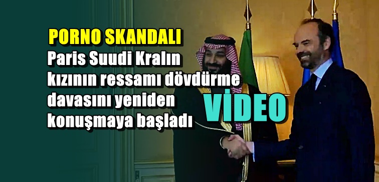 Suudi Veliahdına Fransa'da porno film şoku