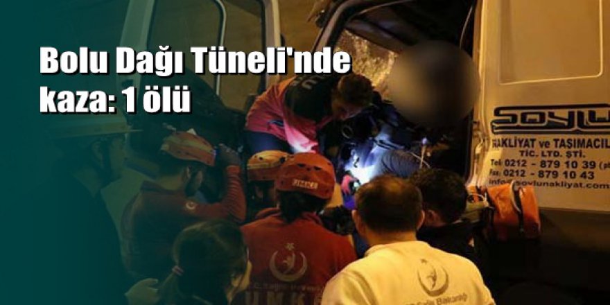 Bolu Dağı Tüneli'nde korkunç kaza: Cesedi tırın içine sıkıştı