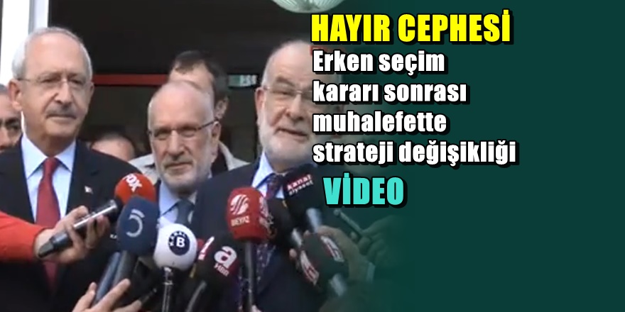 Muhalefetten Erken Seçim kararı sonrası yeni girişim