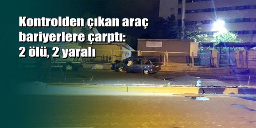 Ankara'da asker eğlencesi dönüşü feci kaza: 2 ölü, 2 yaralı