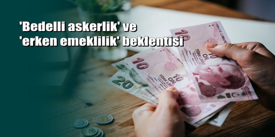 Sosyal medyada bedelli askerlik ve erken emeklilik heyecanı