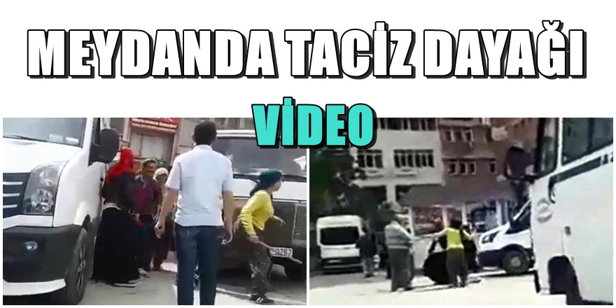 Elazığ'da 3 kadından tacizciye meydan dayağı görüntüler