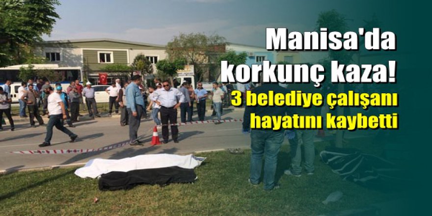 Manisa'da otomobil refüjdeki işçilere çarptı: 3 ölü