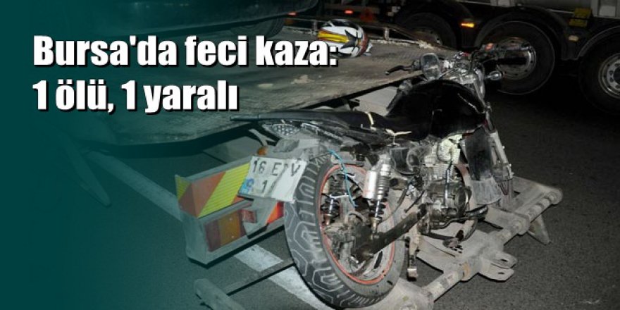 Bursa'da otomobil ile motosiklet çarpıştı: 1 ölü, 1 yaralı