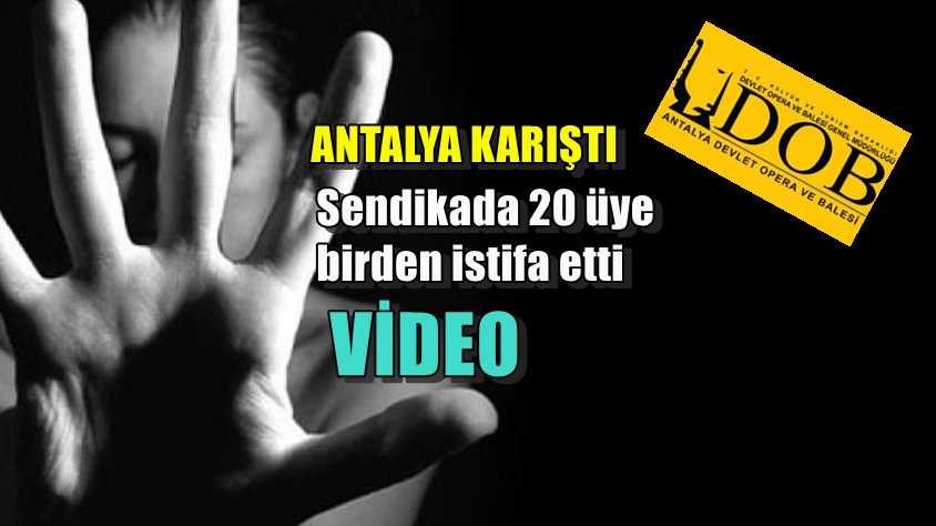 Antalya Opera ve Balesini karıştıran tecavüz tutuklaması