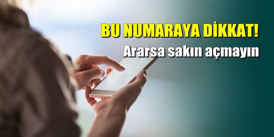 Dikkat: Bu numaradan arayanlar dolandırıcı