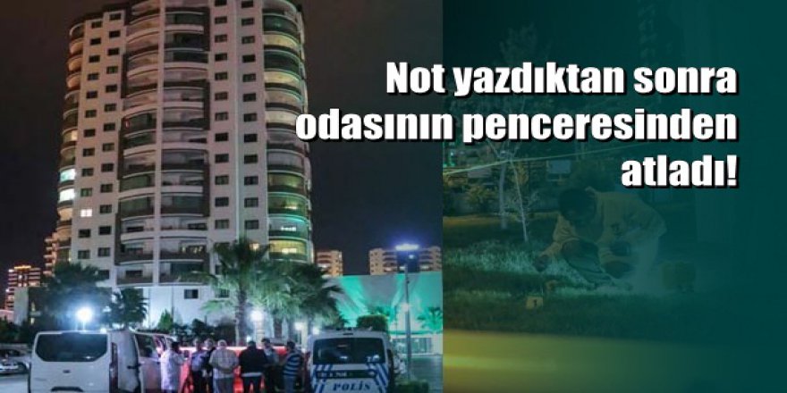 Adana'da 15 yaşındaki kız intihar notu bırakıp 13’üncü kattan atladı