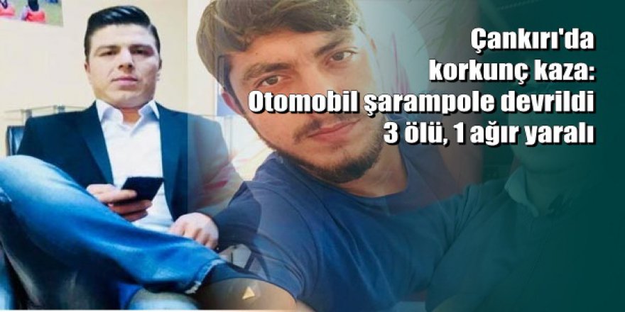 Çankırı'da korkunç kaza: 4 kardeşten 3'ü öldü