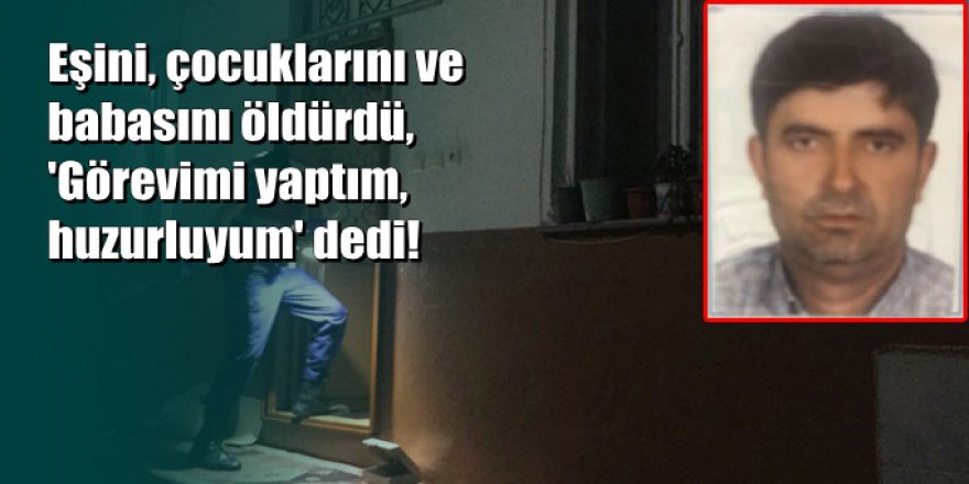 Bursa'da ailesini katleden katilden kan donduran savunma