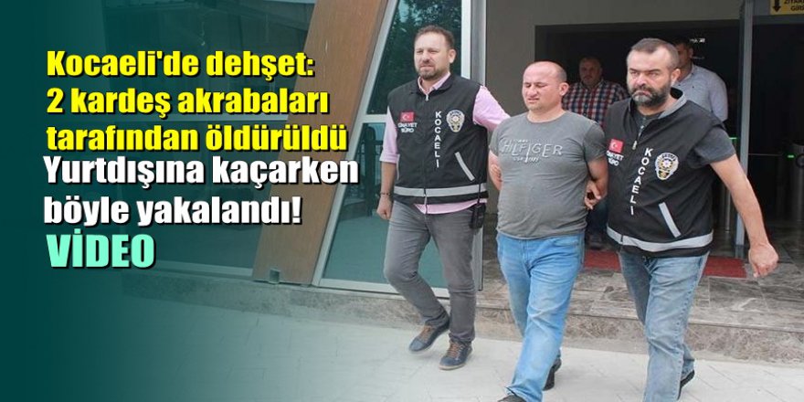 Kocaeli'de dehşet: 2 kardeş akrabaları tarafından öldürüldü