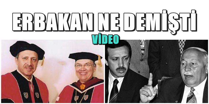 Erbakan'ın Erdoğan görüntüleri yeniden serviste