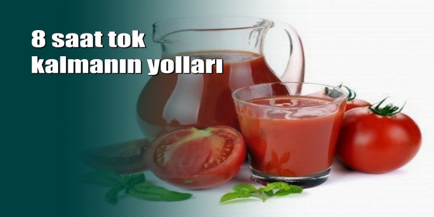Oruç tutarken tok kalmanın yolları