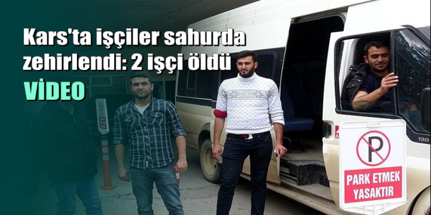 Yedikleri tavuktan zehirlenen 2 işçi öldü, 200'e yakın işçi hastaneye kaldırıldı