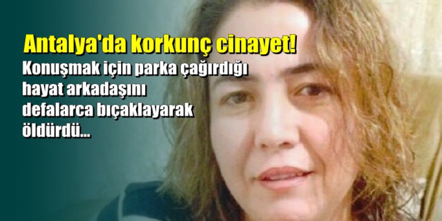 Antalya'da ayrılmak isteyen 14 yıllık hayat arkadaşını öldürdü