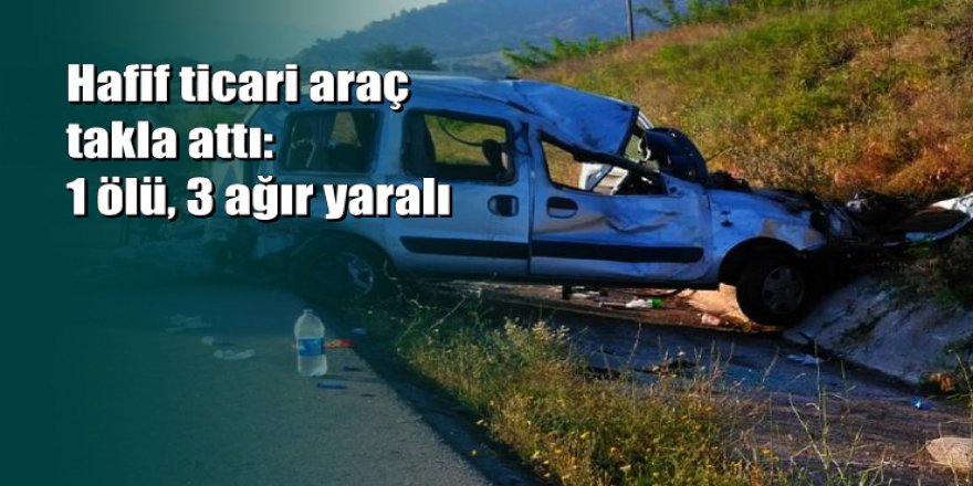 Çorum'da feci kaza: 1 ölü, 3 ağır yaralı