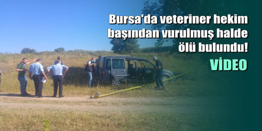 Bursa’da 2 gündür kayıp veterinerin cesedi bulundu