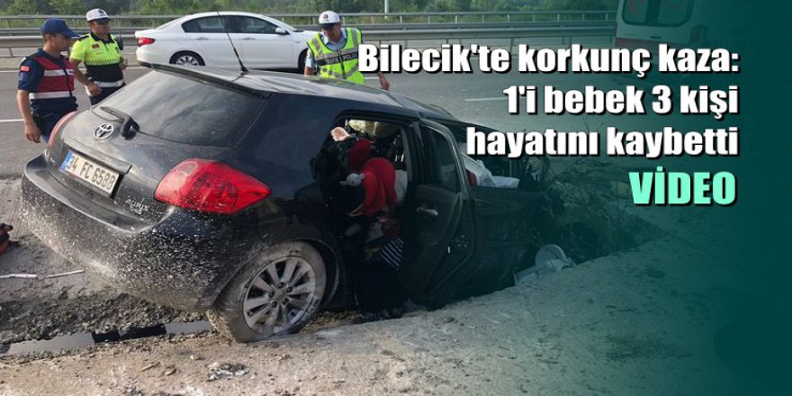 Bilecik'te korkunç kaza: 1'i bebek 3 kişi hayatını kaybetti