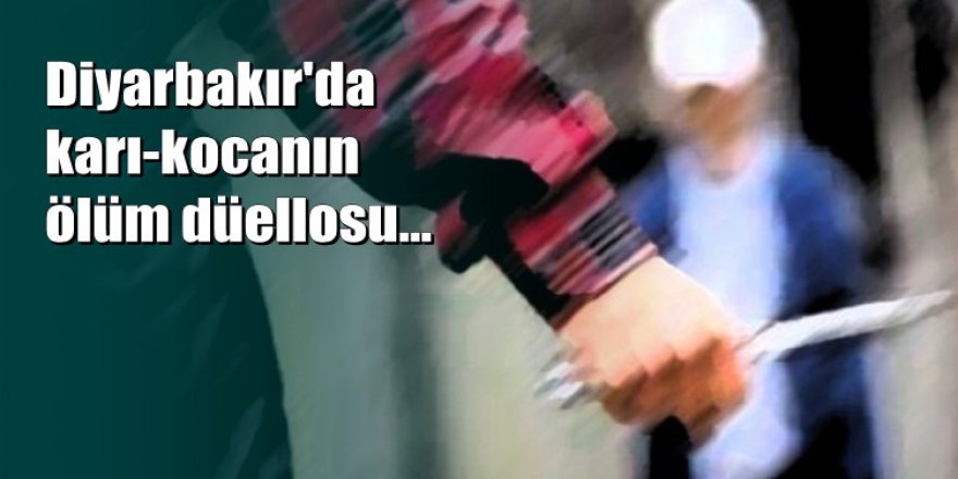 Diyarbakır'da boşanma aşamasındaki çiftin sokak ortasında bıçaklı kavgası