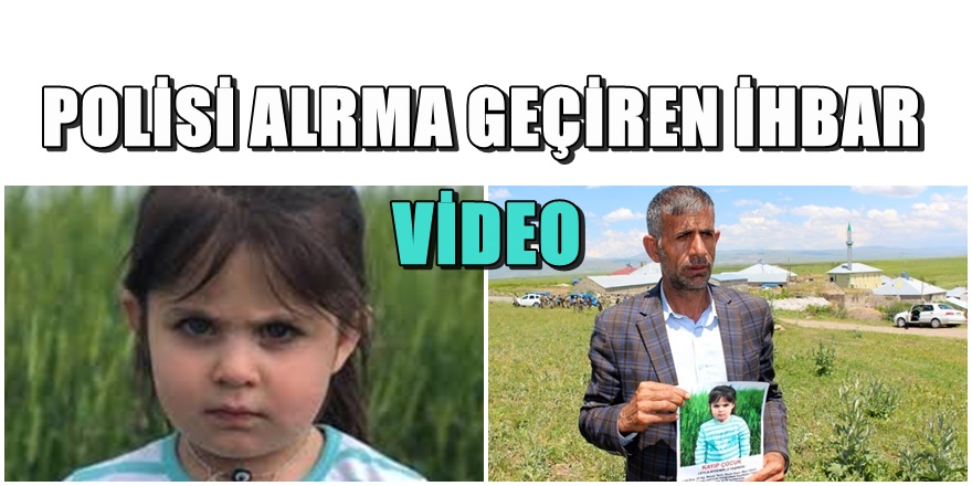 12 Gündür kayıp olan minik Leyla ile ilgili flaş ihbar