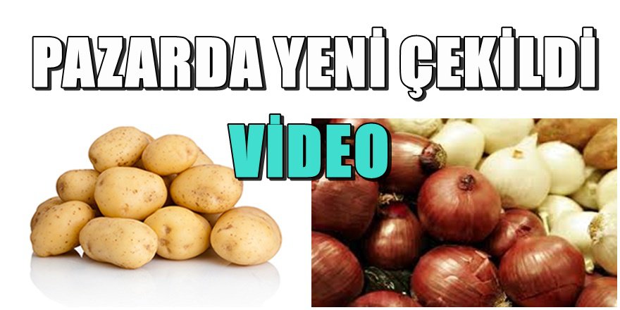 Patates soğan fiyatlarında flaş gelişme