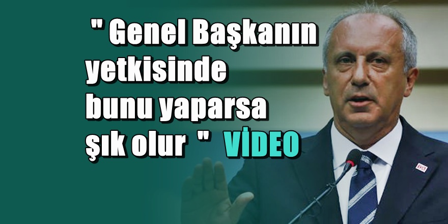 Muharrem İnce'den kritik kurultay açıklaması