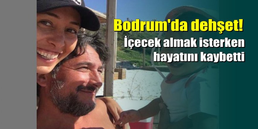 Bodrum'da plajda buzdolabından içecek almak isterken akıma kapılan kişi öldü