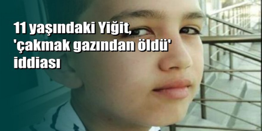 Tekirdağ'da çakmak gazı faciası: 11 yaşındaki çocuk öldü