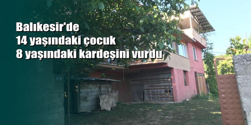 14 yaşındaki çocuk silahla oynarken kardeşini öldürdü