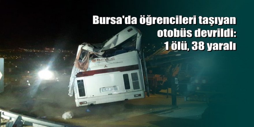 Bursa'da yolcu otobüsü devrildi:1 ölü, 38 yaralı