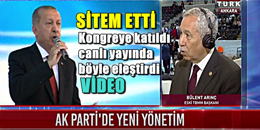 Bülent Arınç'tan AKP Kongresi "Canlı Yayında " ilginç tepki