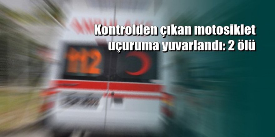 Antalya'da motosikletle uçuruma yuvarlanan çift öldü