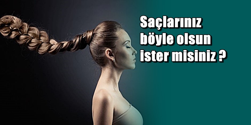 Saçlarından şikayeti olanlar bu haberi okusun
