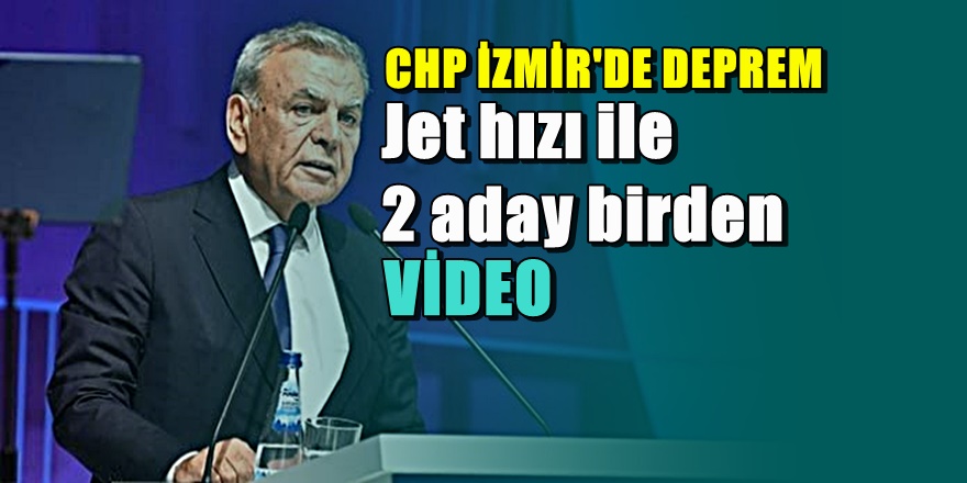 İzmir belediye Başkanlığı için flaş gelişme