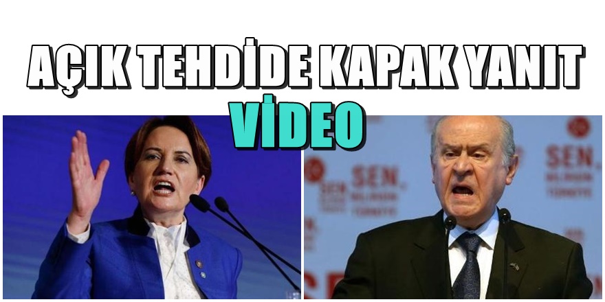 Meral Akşener'den Devlet Bahçeli tehdidine kapak yanıt