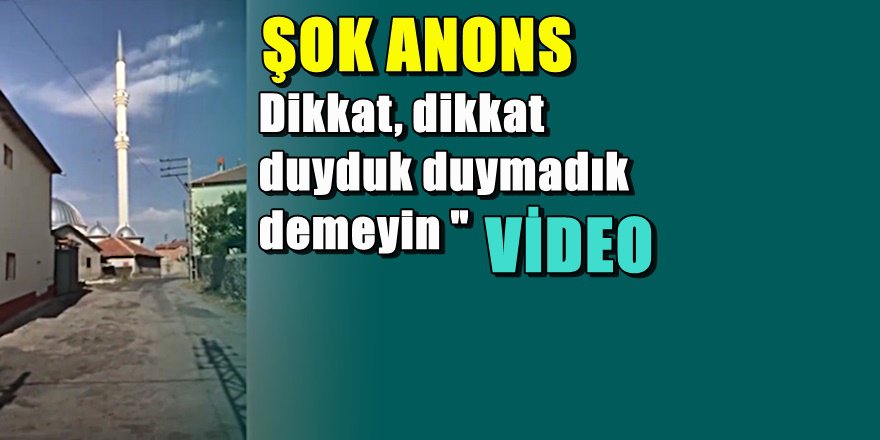 'İmamın camiden anonsu kırdı geçirdi