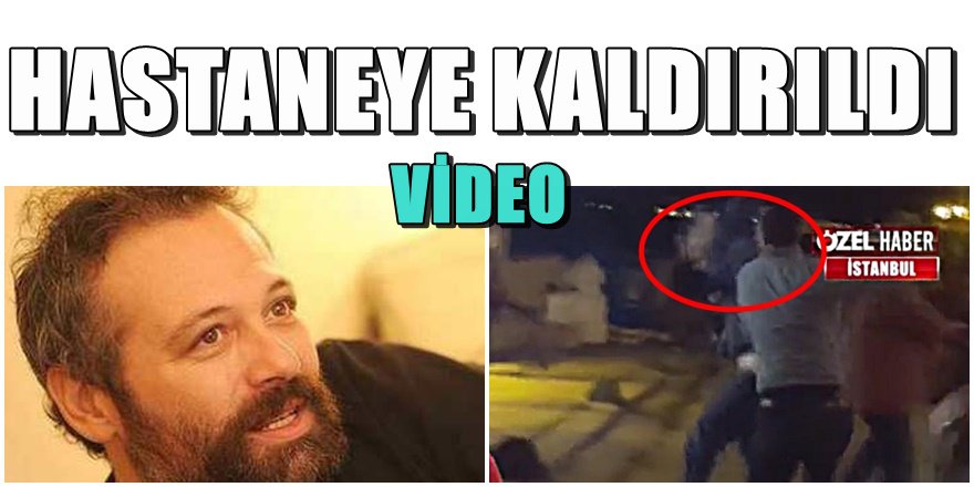Ünlü oyuncu Levent üzümcü'ye saldırı