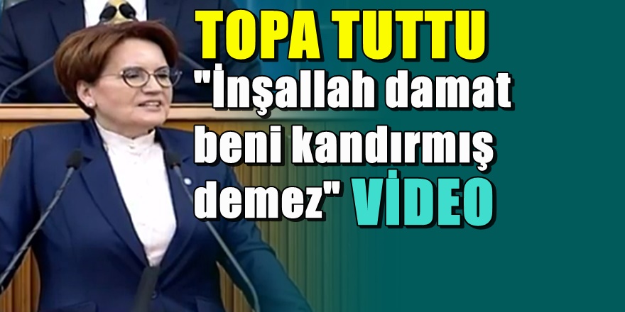 Akşener'den Erdoğan'a zehir zemberek sözler