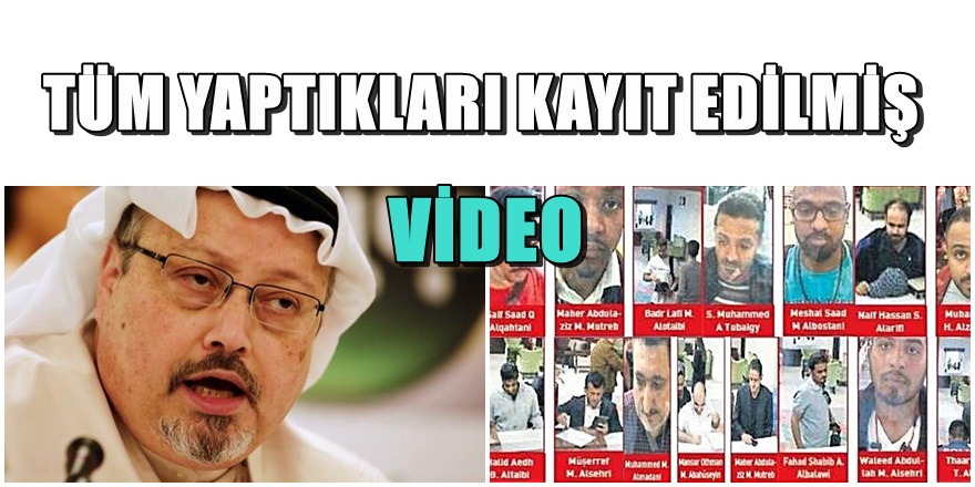 Kayıp Suudi gazeteci olayında müthiş görüntüler