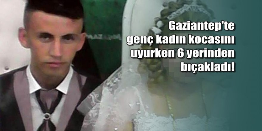 Tartıştığı kocasını uyurken bıçakladı