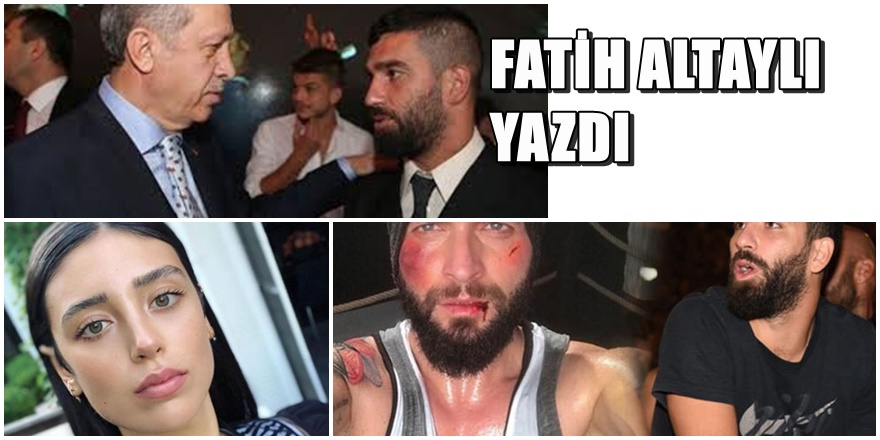 Fatih Altaylı Arda Turan skandalını yazdı